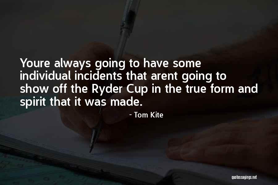 Tom Kite Quotes 452290