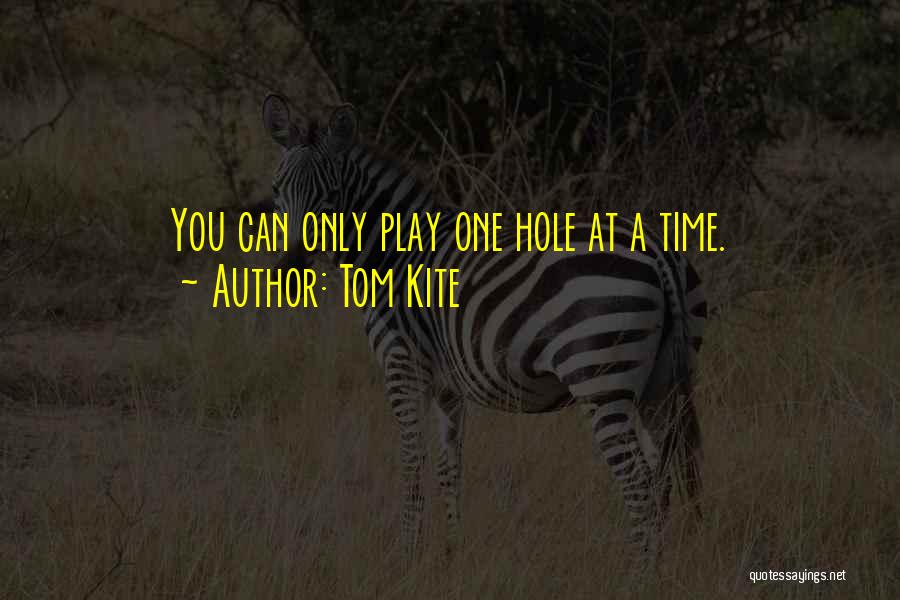 Tom Kite Quotes 565333 Tom Kite Quotes 565333