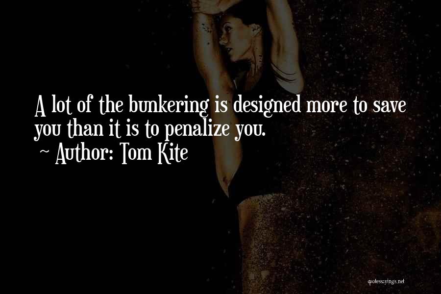 Tom Kite Quotes 669134 Tom Kite Quotes 669134