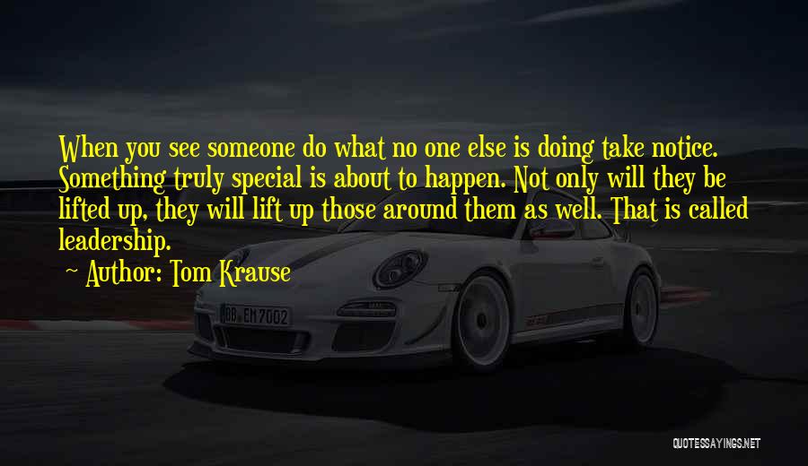 Tom Krause Quotes 1128012