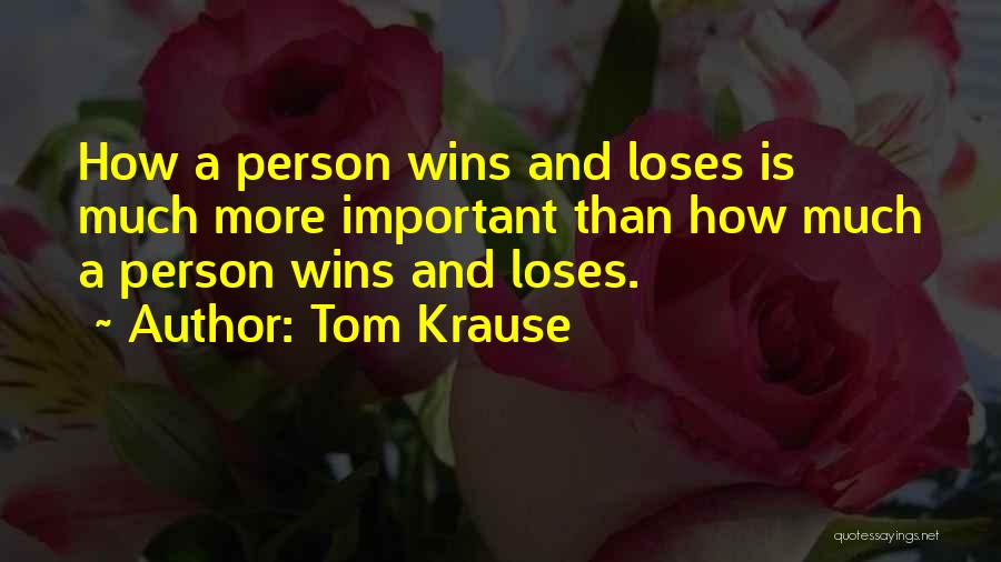 Tom Krause Quotes 122824