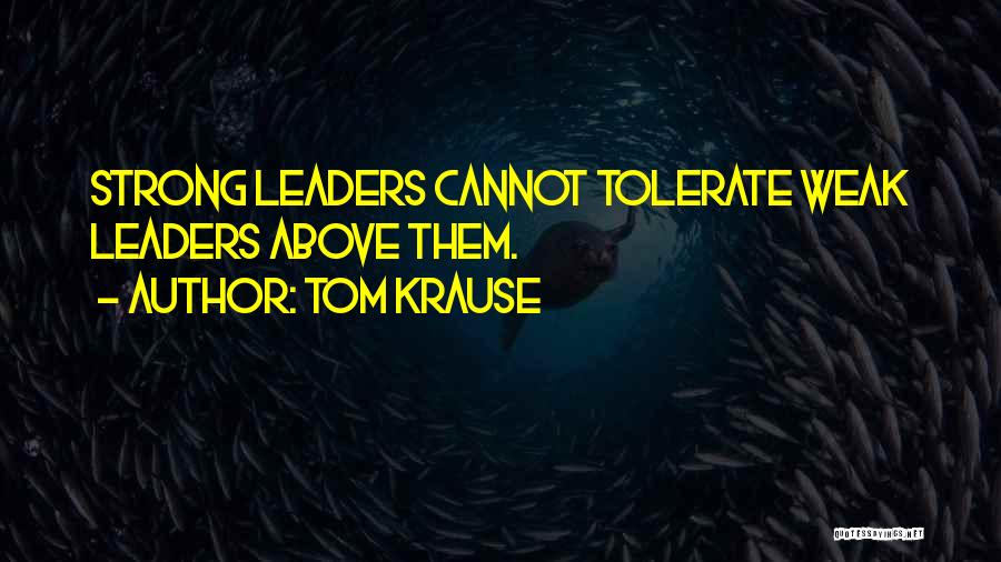 Tom Krause Quotes 434032