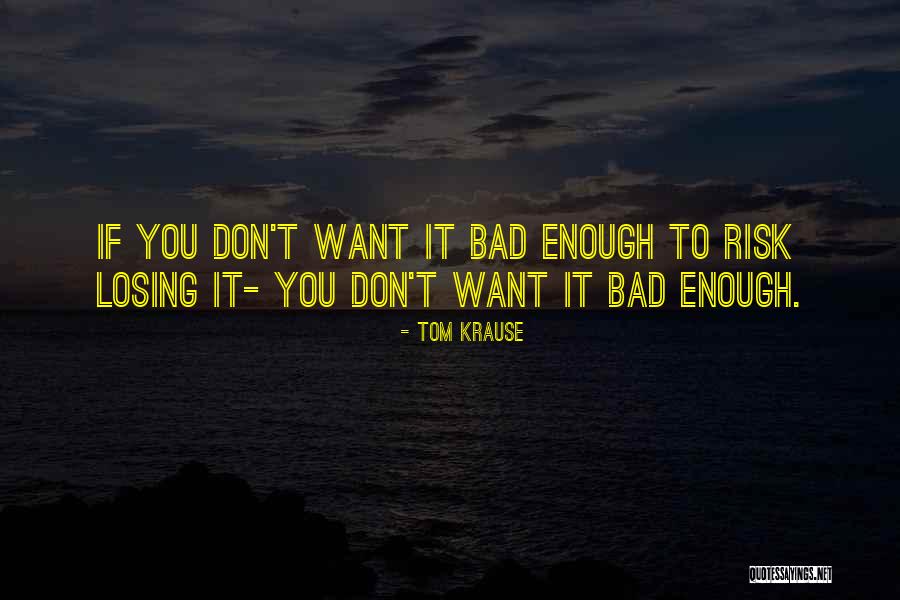 Tom Krause Quotes 936624 Tom Krause Quotes 936624