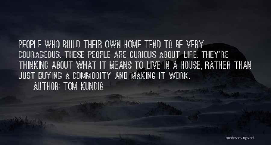 Tom Kundig Quotes 251844