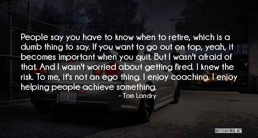Tom Landry Quotes 652362 Tom Landry Quotes 652362