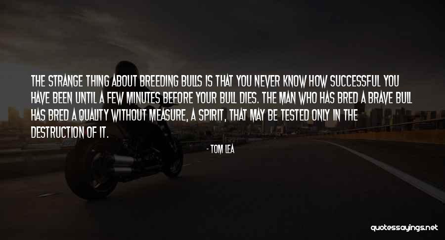Tom Lea Quotes 1712349 Tom Lea Quotes 1712349