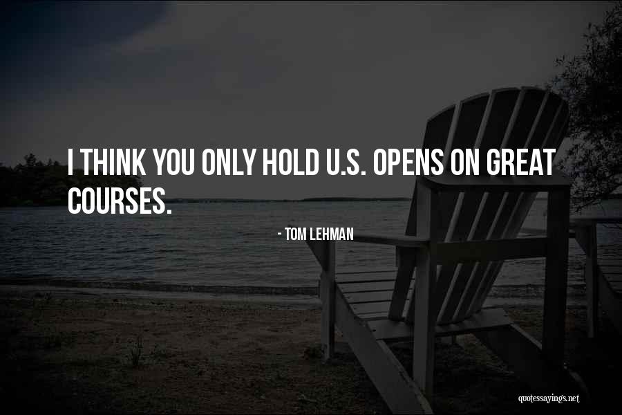 Tom Lehman Quotes 1208525 Tom Lehman Quotes 1208525