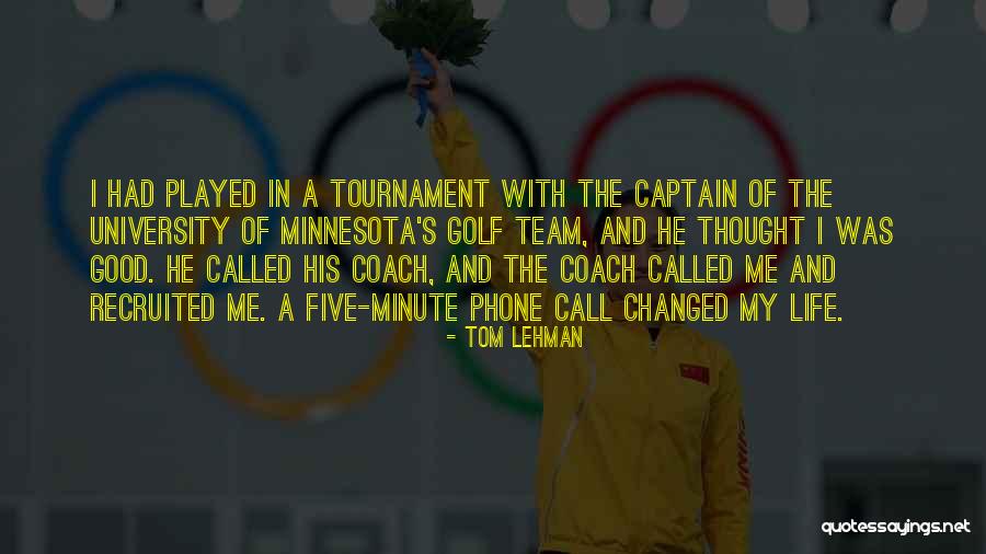 Tom Lehman Quotes 1235530 Tom Lehman Quotes 1235530
