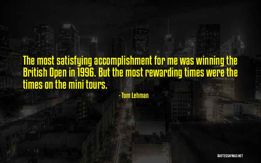 Tom Lehman Quotes 1911388 Tom Lehman Quotes 1911388
