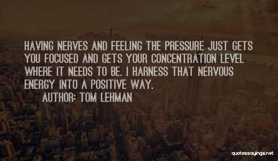 Tom Lehman Quotes 2142923