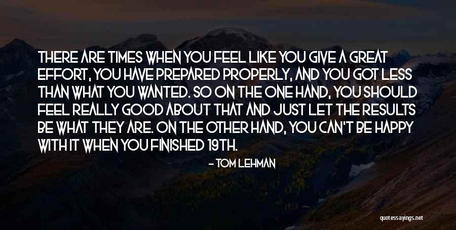 Tom Lehman Quotes 656459 Tom Lehman Quotes 656459