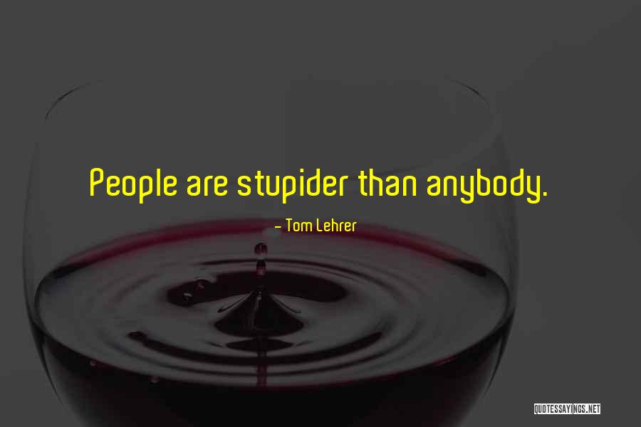Tom Lehrer Quotes 1101207 Tom Lehrer Quotes 1101207