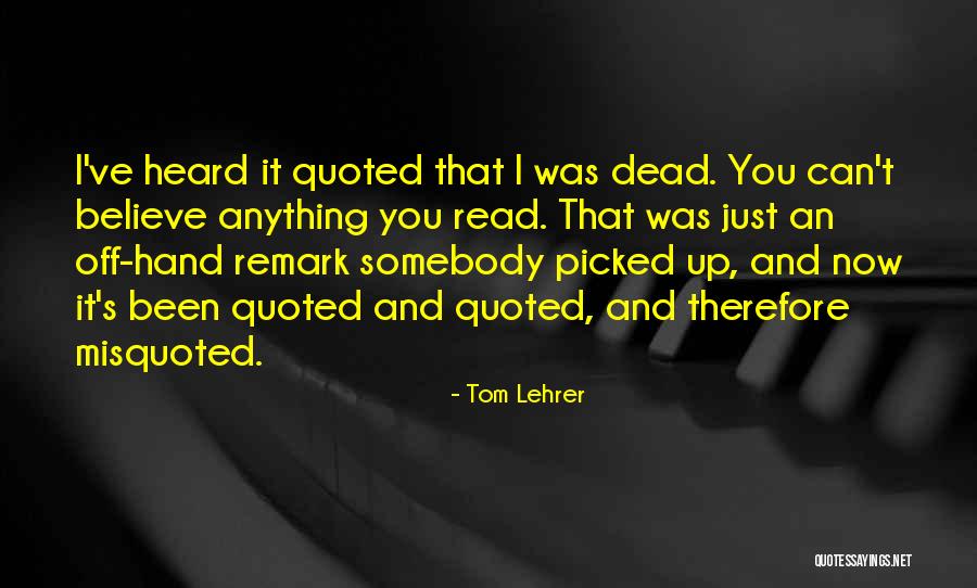 Tom Lehrer Quotes 1329579 Tom Lehrer Quotes 1329579