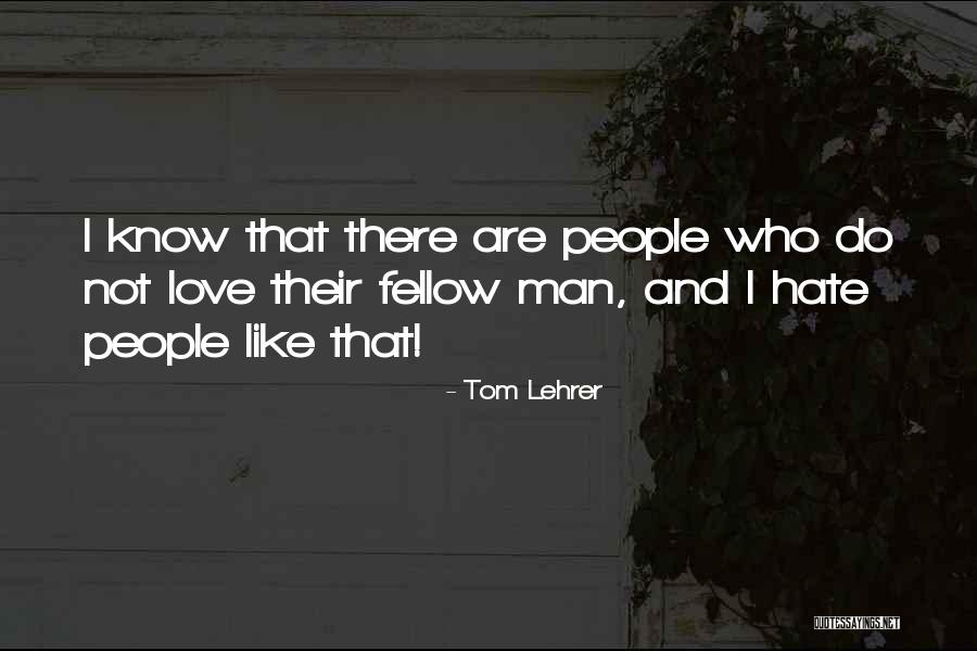 Tom Lehrer Quotes 1425808 Tom Lehrer Quotes 1425808
