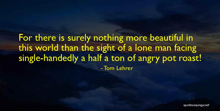 Tom Lehrer Quotes 159013 Tom Lehrer Quotes 159013