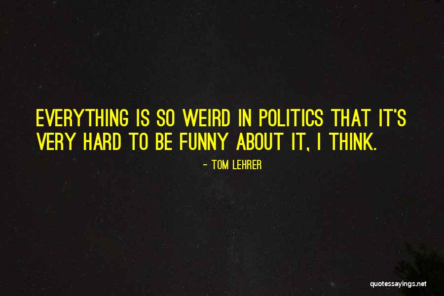 Tom Lehrer Quotes 1824385