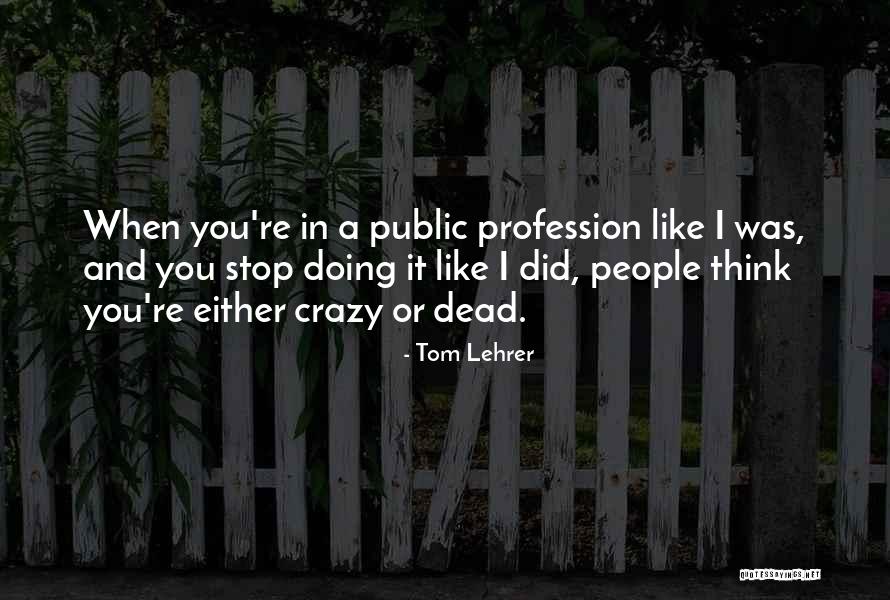 Tom Lehrer Quotes 2136656 Tom Lehrer Quotes 2136656