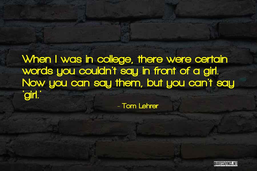 Tom Lehrer Quotes 624139 Tom Lehrer Quotes 624139