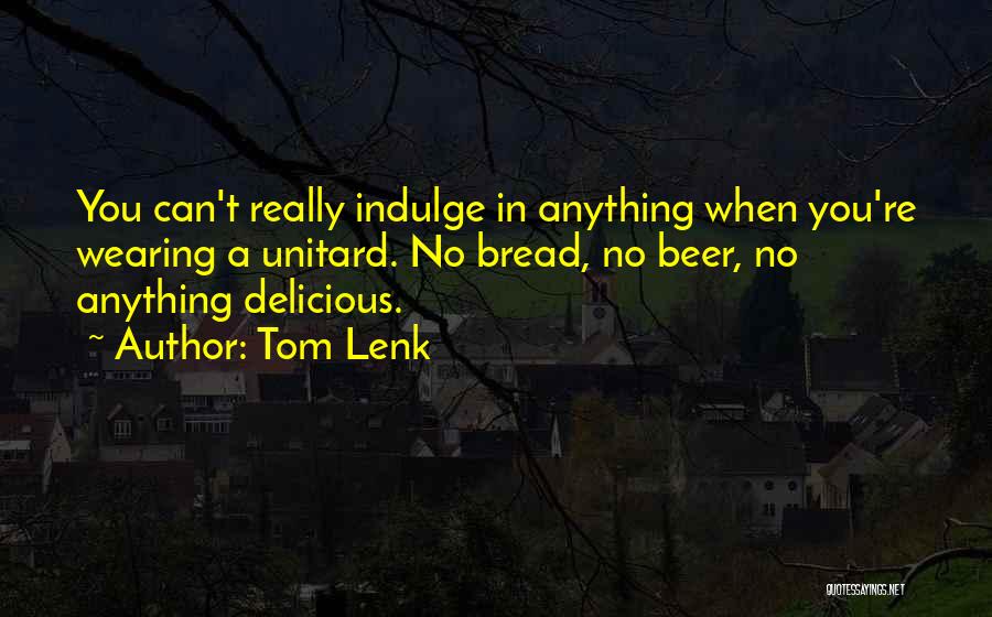 Tom Lenk Quotes 1165314