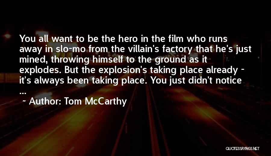 Tom McCarthy Quotes 162482