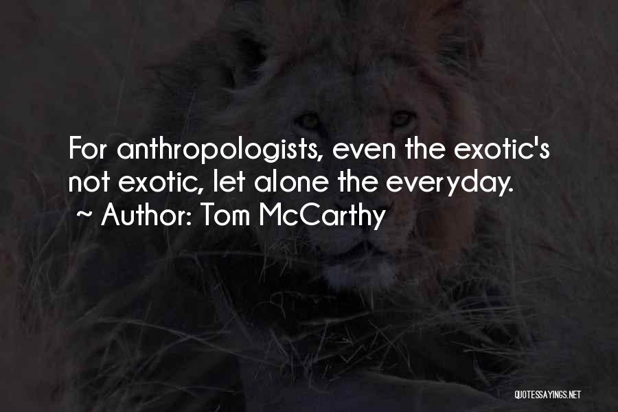 Tom McCarthy Quotes 1942168