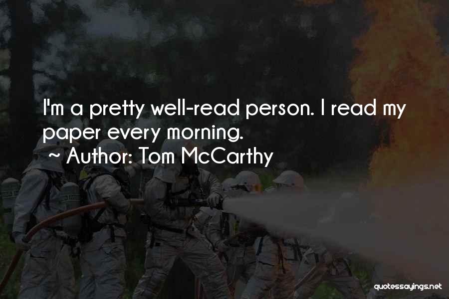 Tom McCarthy Quotes 2241148