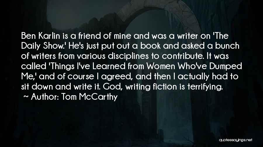 Tom McCarthy Quotes 239814