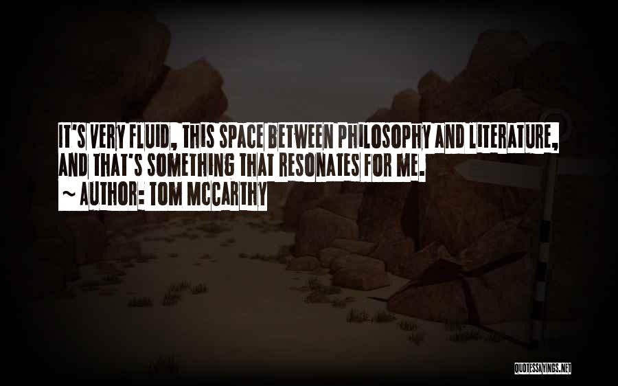 Tom McCarthy Quotes 357646