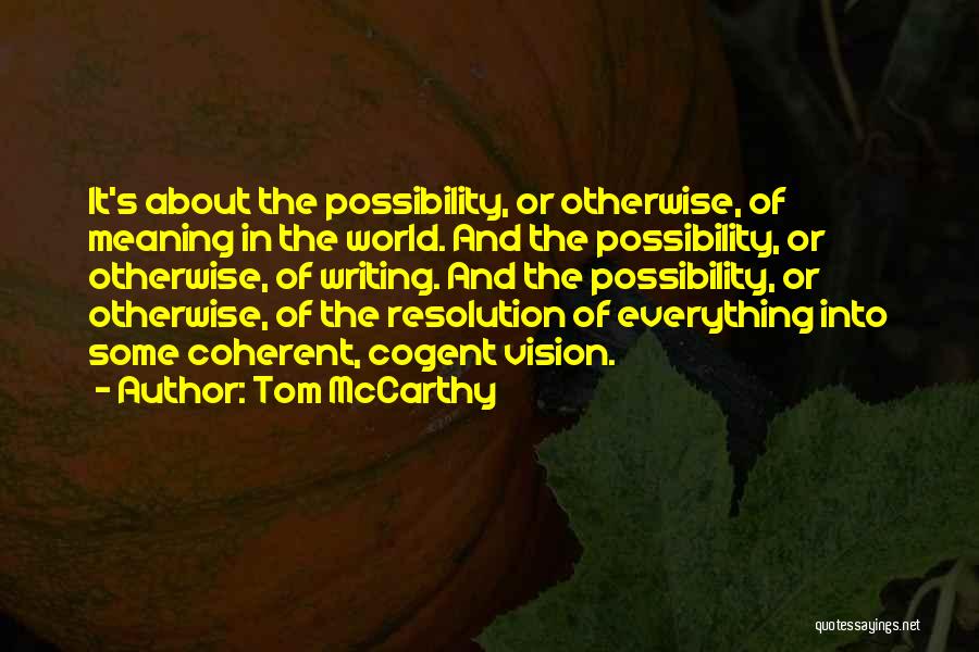 Tom McCarthy Quotes 438451