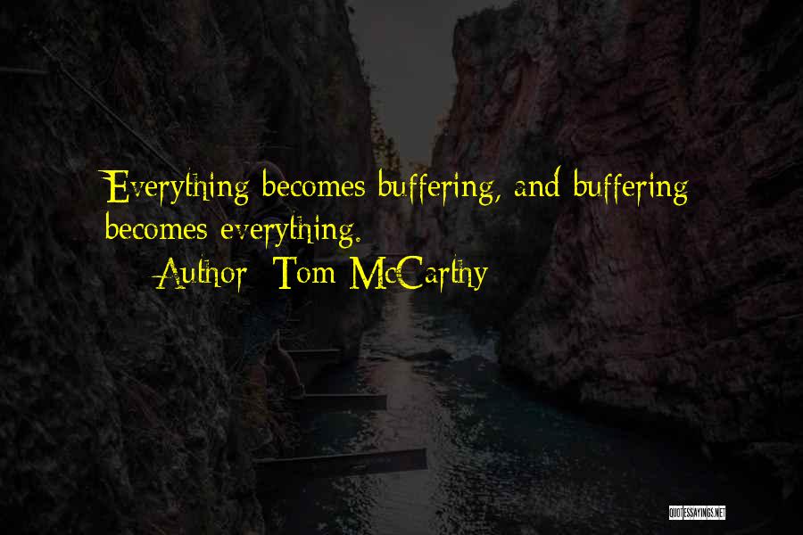 Tom McCarthy Quotes 573787