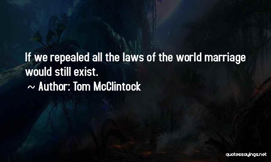 Tom McClintock Quotes 1740279