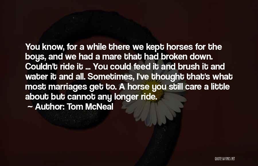 Tom McNeal Quotes 2055061