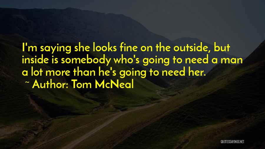 Tom McNeal Quotes 96422
