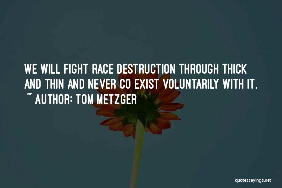 Tom Metzger Quotes 237533