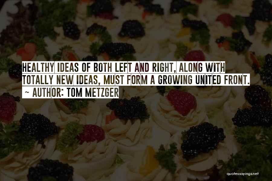 Tom Metzger Quotes 356705