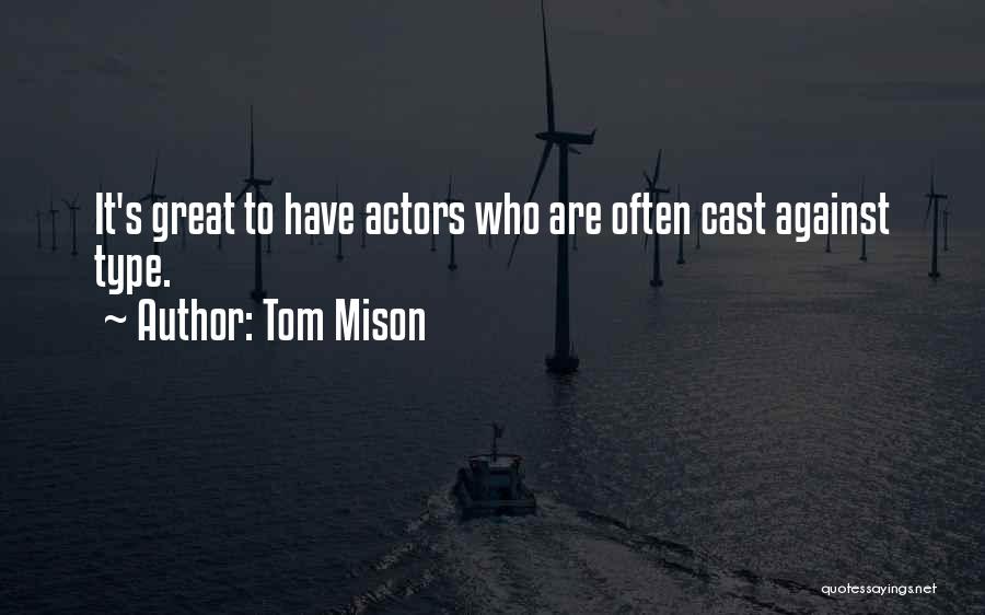 Tom Mison Quotes 825785