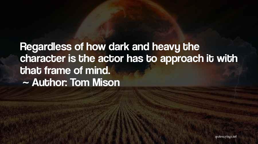 Tom Mison Quotes 952889