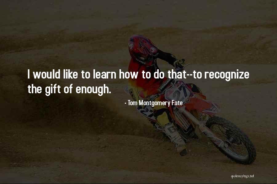 Tom Montgomery Fate Quotes 1378663 Tom Montgomery Fate Quotes 1378663