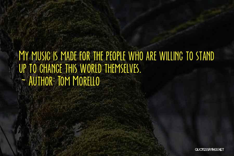 Tom Morello Quotes 1071843