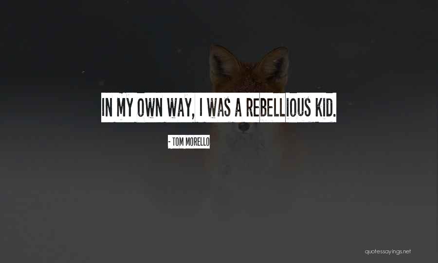 Tom Morello Quotes 1422618 Tom Morello Quotes 1422618