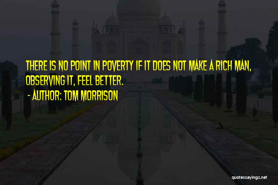 Tom Morrison Quotes 2093218