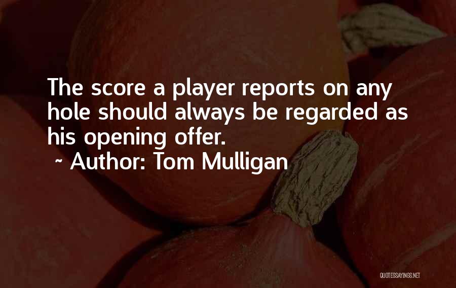 Tom Mulligan Quotes 1065759