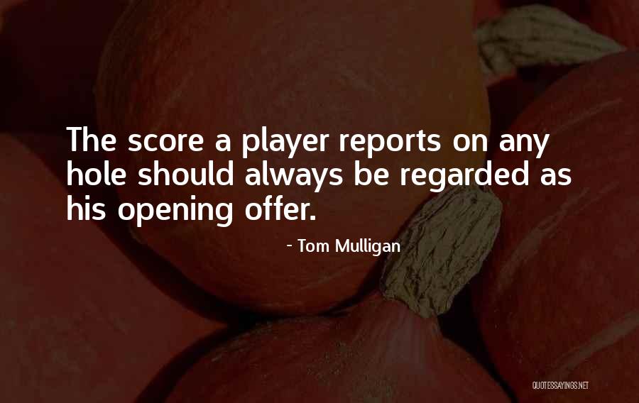Tom Mulligan Quotes 1065759 Tom Mulligan Quotes 1065759