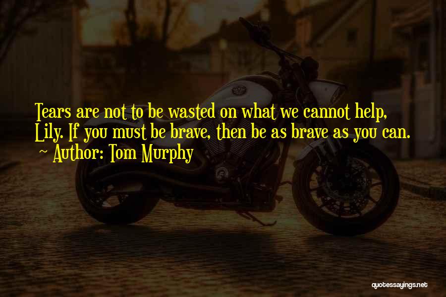 Tom Murphy Quotes 953735