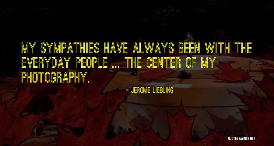 Tom Nairn Quotes By Jerome Liebling Tom Nairn Quotes By Jerome Liebling