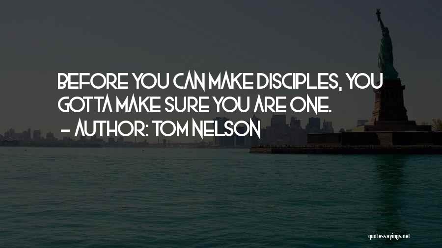 Tom Nelson Quotes 1571199