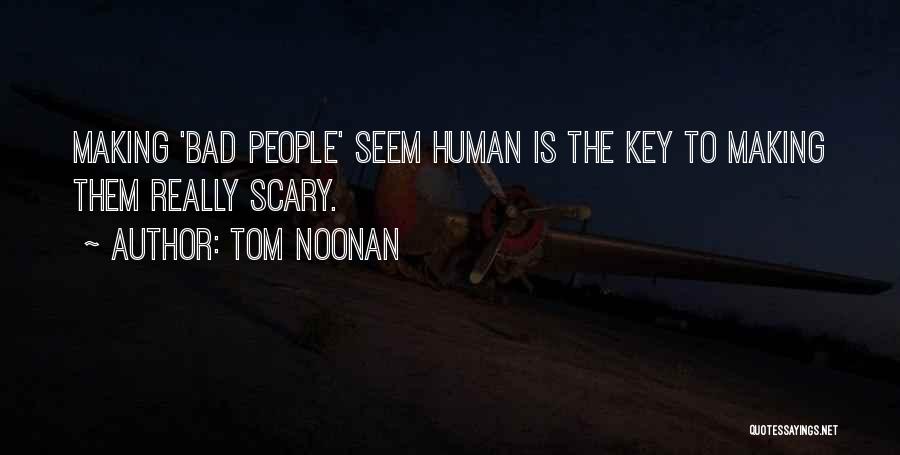 Tom Noonan Quotes 1757506