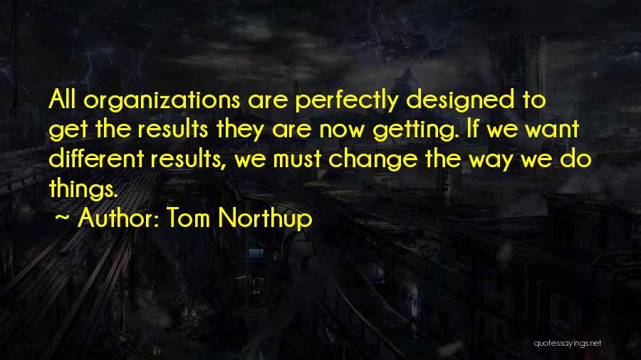 Tom Northup Quotes 1490244