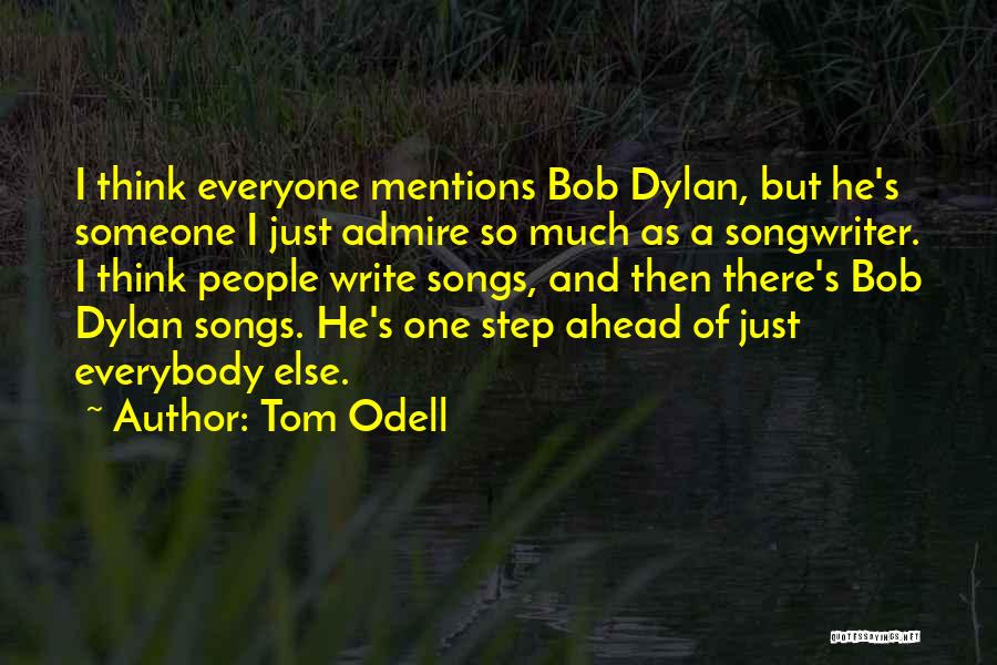 Tom Odell Best Quotes By Tom Odell