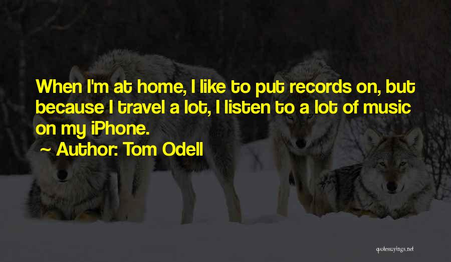 Tom Odell Quotes 1160287